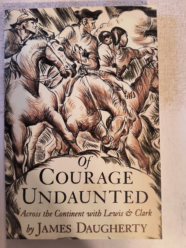 Of Courage Undaunted - Across the Continent with Lewis & Clark